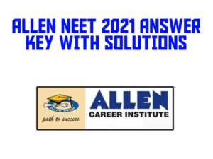 ALLEN NEET ANSWER KEY WITH SOLUTION